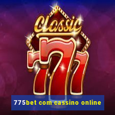 775bet com cassino online